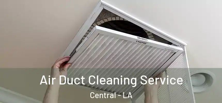  Air Duct Cleaning Service Central - LA